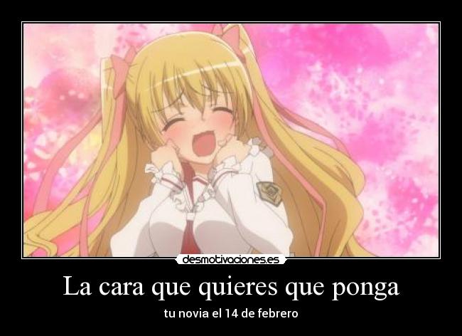 La cara que quieres que ponga -