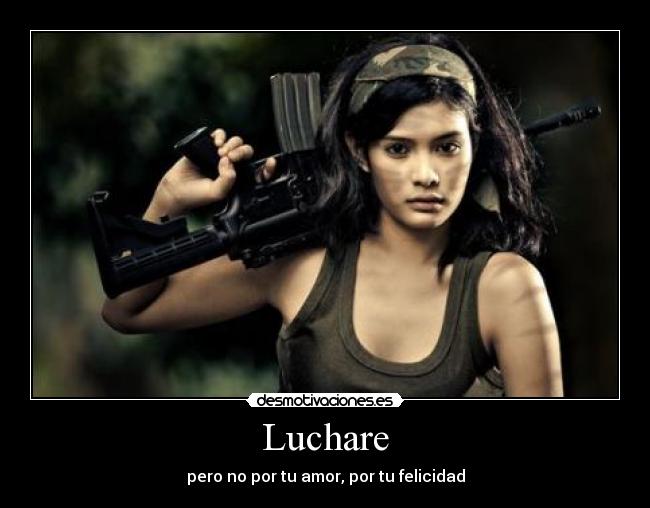 Luchare - pero no por tu amor, por tu felicidad