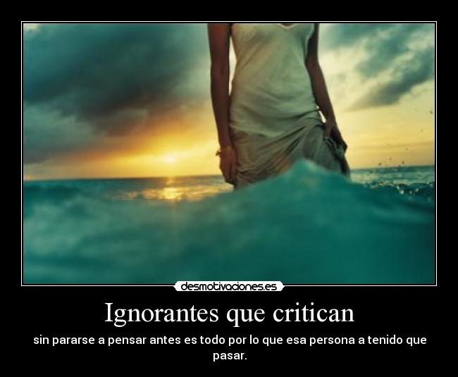 Ignorantes que critican - 