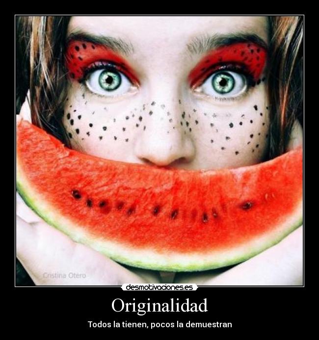 Originalidad - Todos la tienen, pocos la demuestran