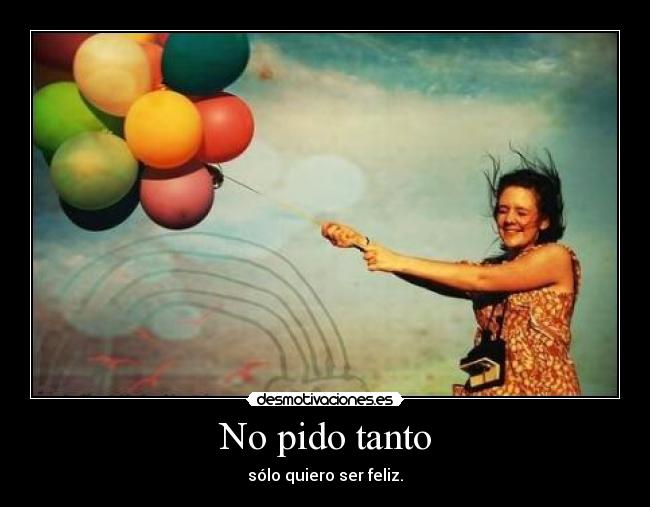 No pido tanto -