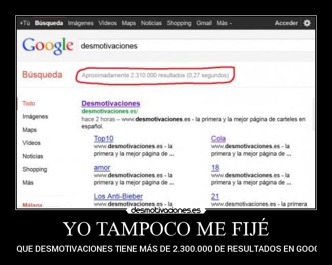 YO TAMPOCO ME FIJÉ - EN QUE DESMOTIVACIONES TIENE MÁS DE 2.300.000 DE RESULTADOS EN GOOGLE