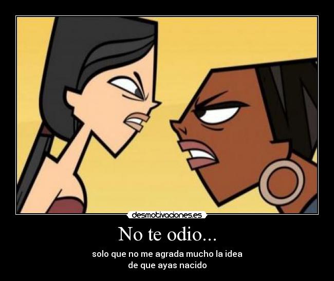 carteles odio odio nacido risa desmotivaciones