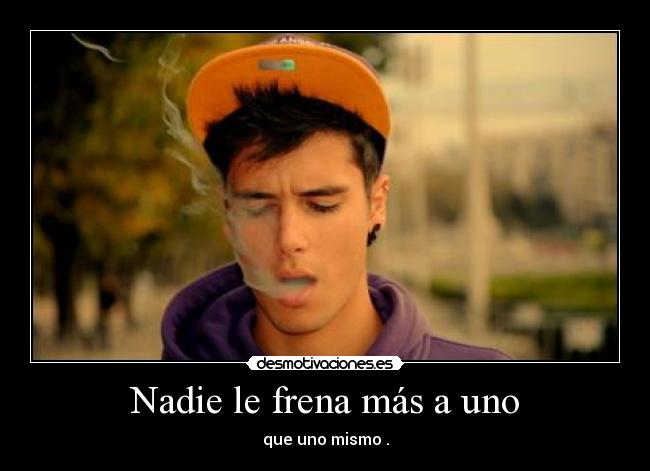 Nadie le frena más a uno -