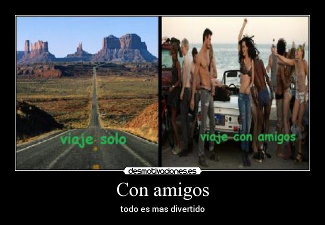 carteles amigos amistad divertido viaje musica desmotivaciones