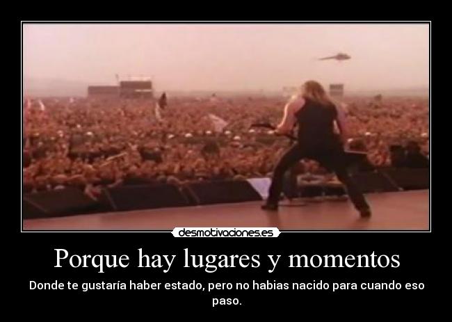 Porque hay lugares y momentos -