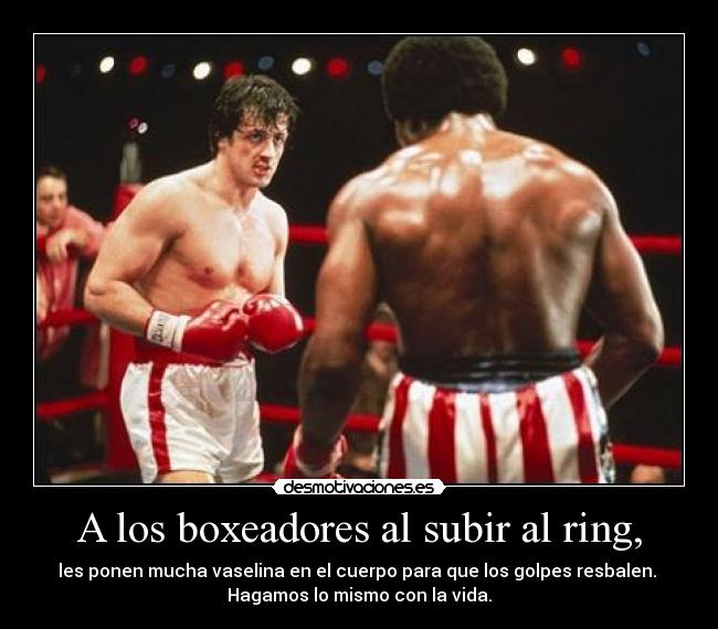 A los boxeadores al subir al ring, - 