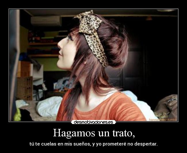 Hagamos un trato, -