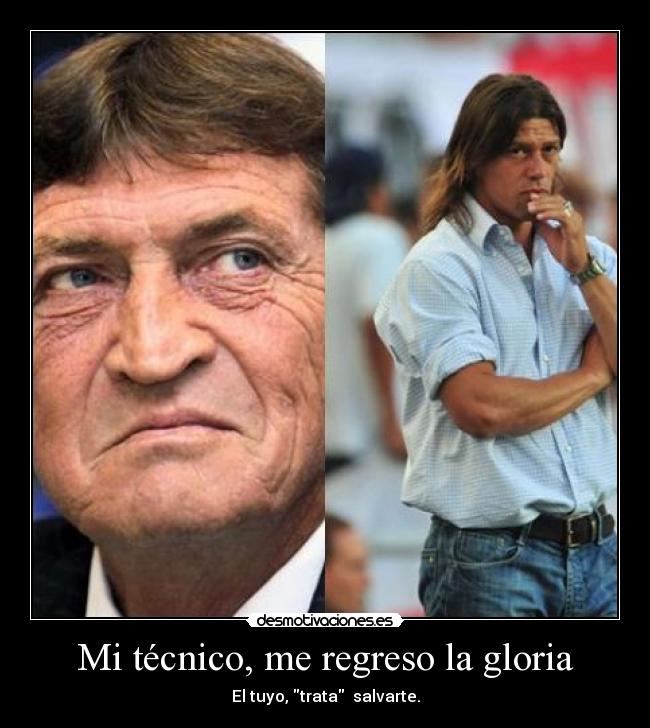 Mi técnico, me regreso la gloria - 