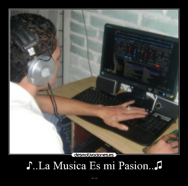 ♪..La Musica Es mi Pasion..♫ -