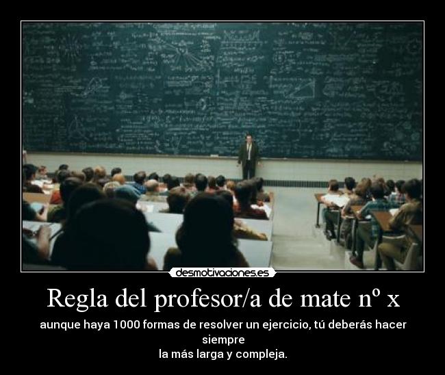 Regla del profesor/a de mate nº x -
