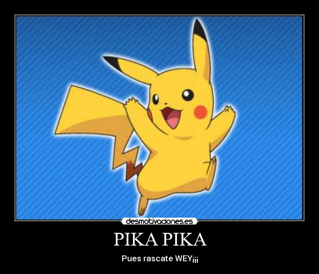 PIKA PIKA - 