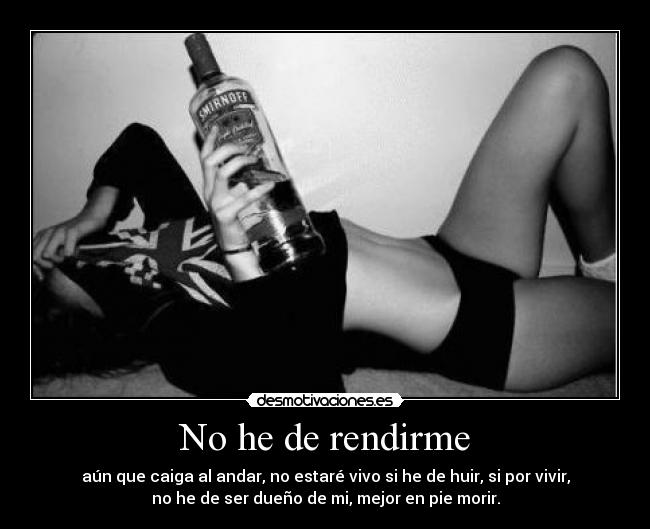 No he de rendirme -