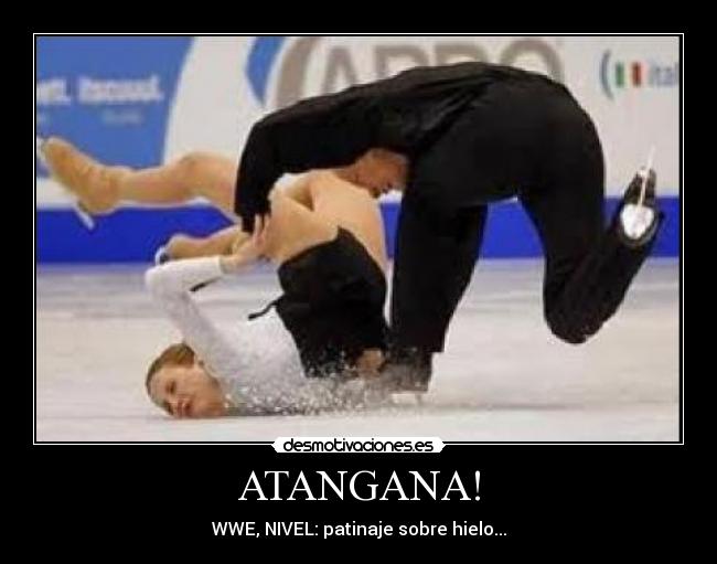 ATANGANA! - WWE, NIVEL: patinaje sobre hielo...