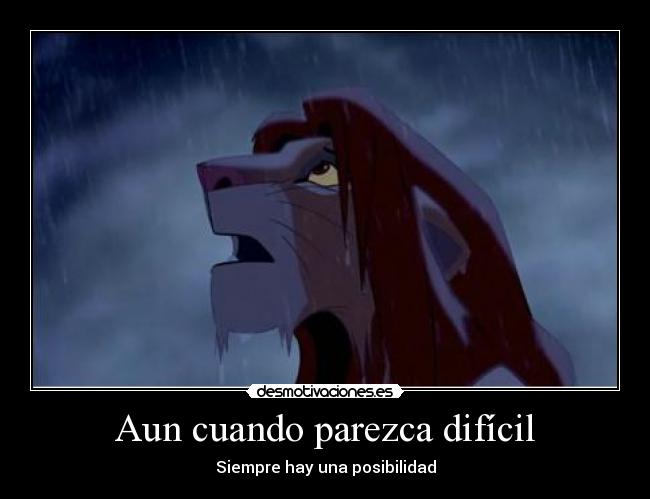 Aun cuando parezca difícil - Siempre hay una posibilidad