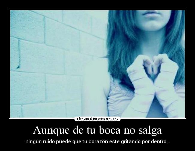 Aunque de tu boca no salga - 