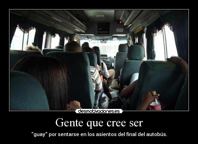 Gente que cree ser -