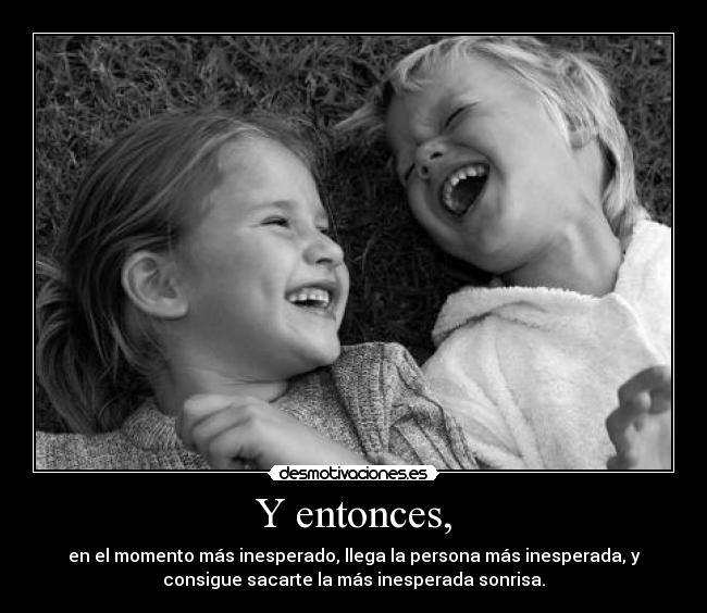 Y entonces, - 