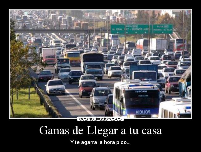 Ganas de Llegar a tu casa - 