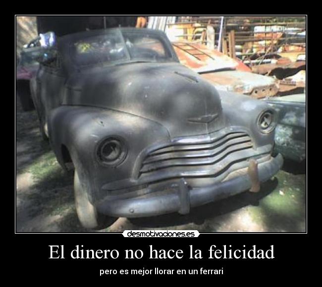 El dinero no hace la felicidad - pero es mejor llorar en un ferrari