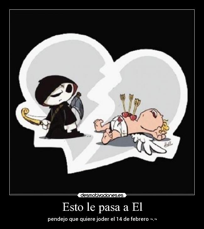 carteles pasa cupido febrero desmotivaciones