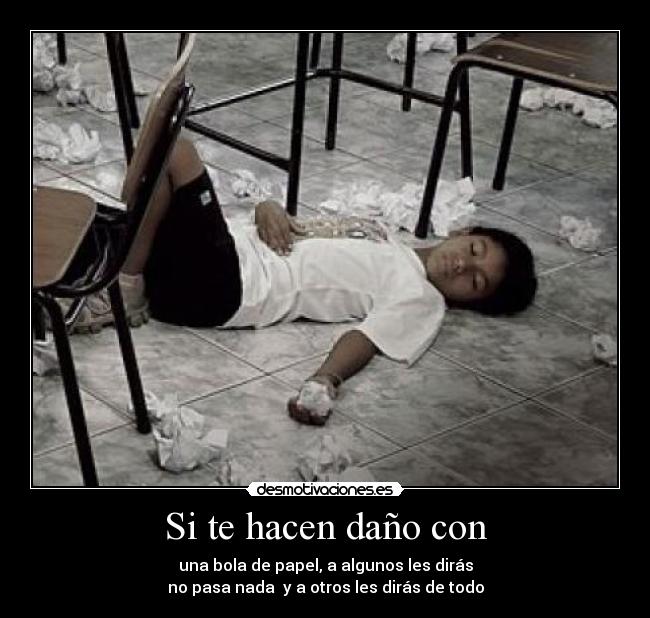 Si te hacen daño con - 