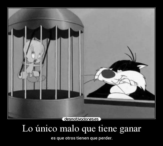 Lo único malo que tiene ganar - 