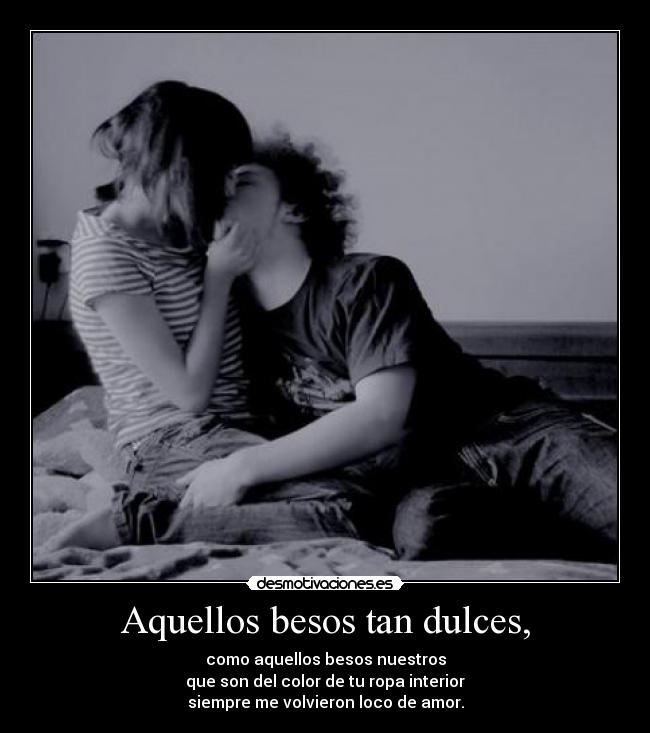 Aquellos besos tan dulces, - 