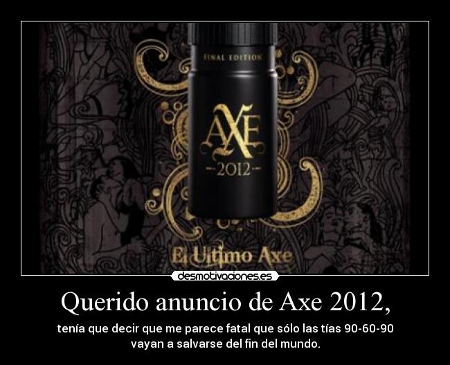 Querido anuncio de Axe 2012, -