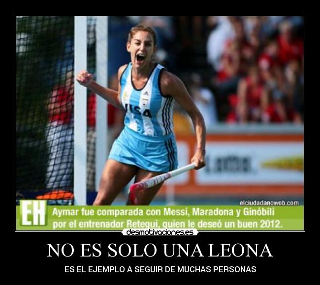 NO ES SOLO UNA LEONA - ES EL EJEMPLO A SEGUIR DE MUCHAS PERSONAS