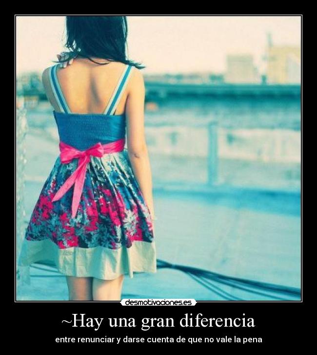 ~Hay una gran diferencia - 