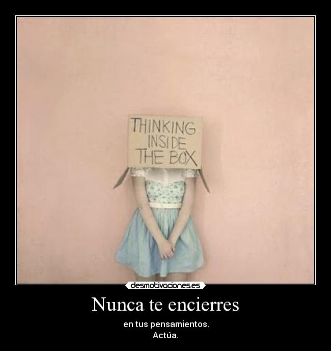 Nunca te encierres -