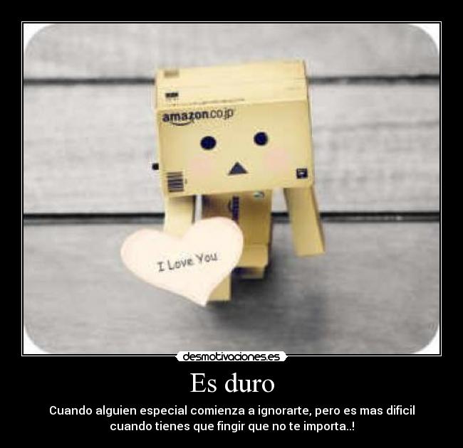 Es duro -
