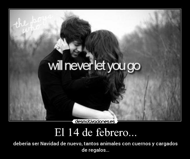 El 14 de febrero... -