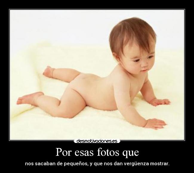 Por esas fotos que - 