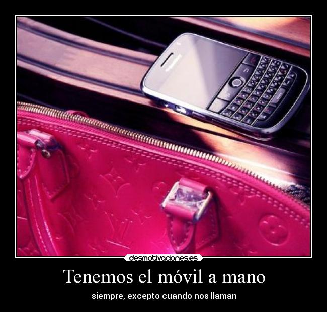 Tenemos el móvil a mano - 