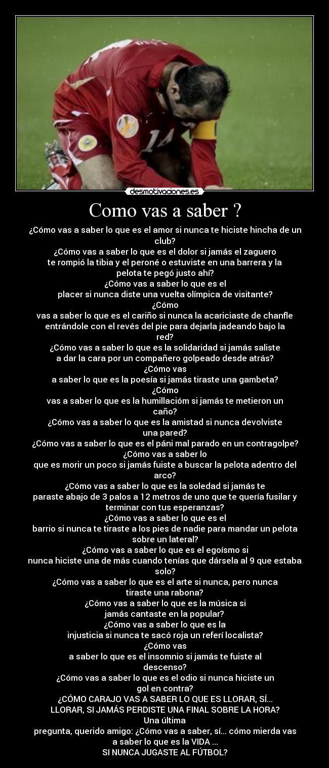 Como vas a saber ? -