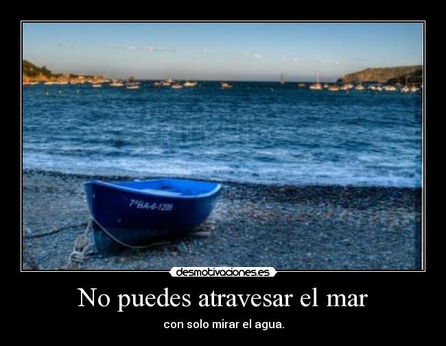 No puedes atravesar el mar - 