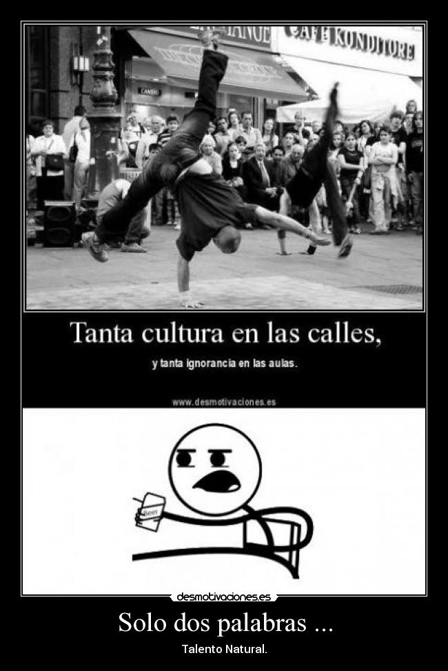 Solo dos palabras ... - Talento Natural.