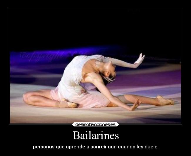 Bailarines - personas que aprende a sonreír aun cuando les duele.