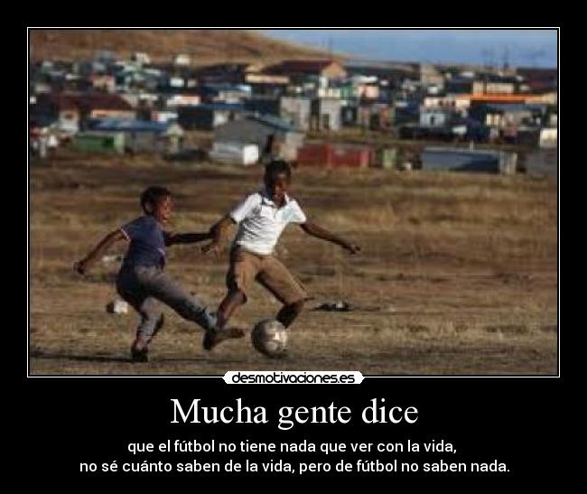 Mucha gente dice -