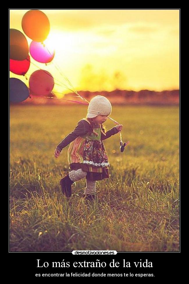 Lo más extraño de la vida -