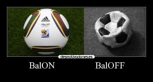 BalON                 BalOFF - 
