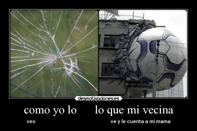 como yo lo      lo que mi vecina - 