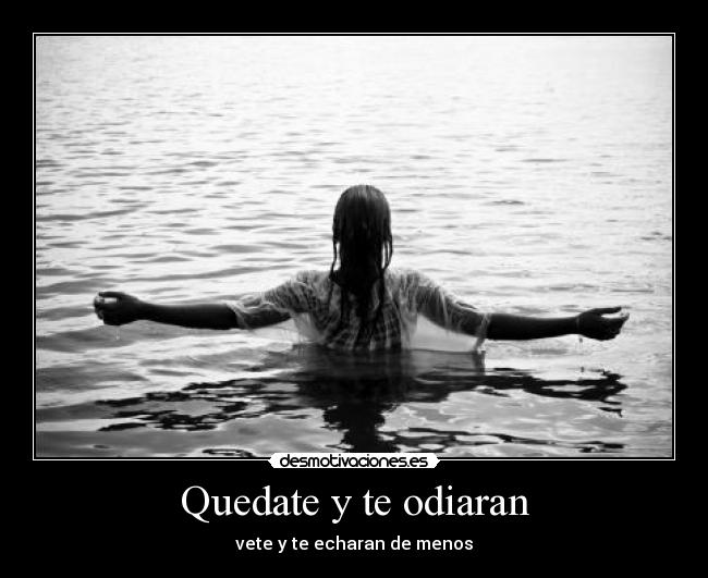 carteles quedate odiaran desmotivaciones