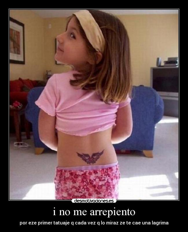 i no me arrepiento - por eze primer tatuaje q cada vez q lo miraz ze te cae una lagrima