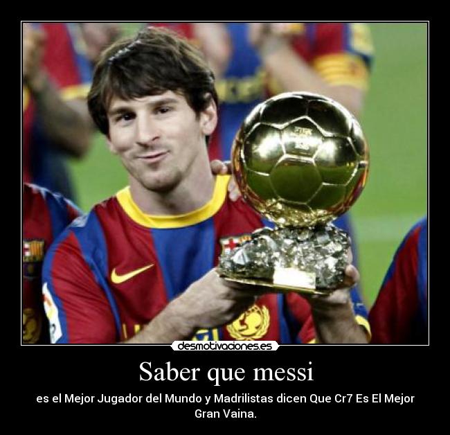 carteles messi cr7 mejor mundo madrilista madrid barcelona gran vaina desmotivaciones