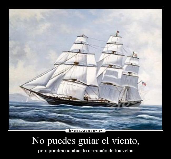 carteles viento barco guiarelviento barcoconvelas problemas cambiarladireccion direccion desmotivaciones