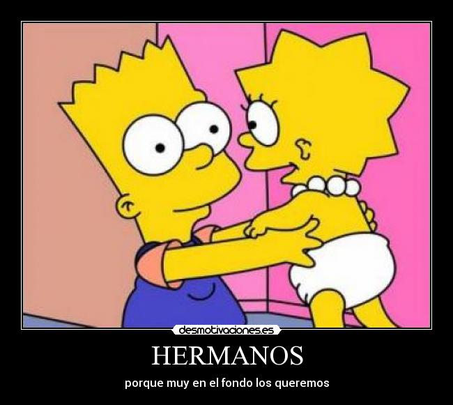 carteles hermanos amor amistad simpsons desmotivaciones