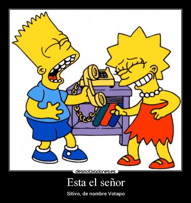 Esta el señor - Sitivo, de nombre Votapo